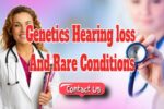 Genetics Hearing loss And Rare Conditions
