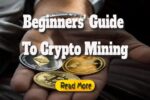 Beginners’ Guide to Crypto Mining