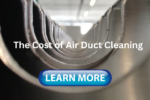 The Cost of Air Duct Cleaning