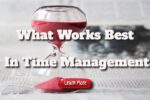 What Works Best in Time Management